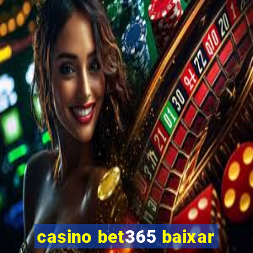 casino bet365 baixar