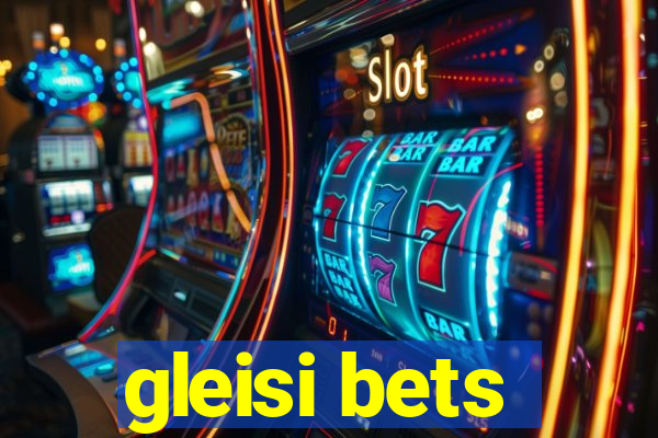 gleisi bets