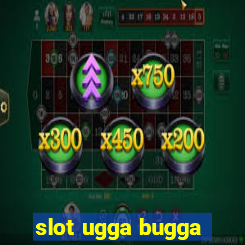 slot ugga bugga