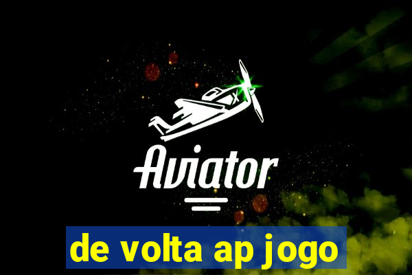 de volta ap jogo