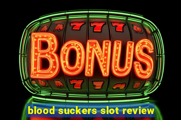 blood suckers slot review