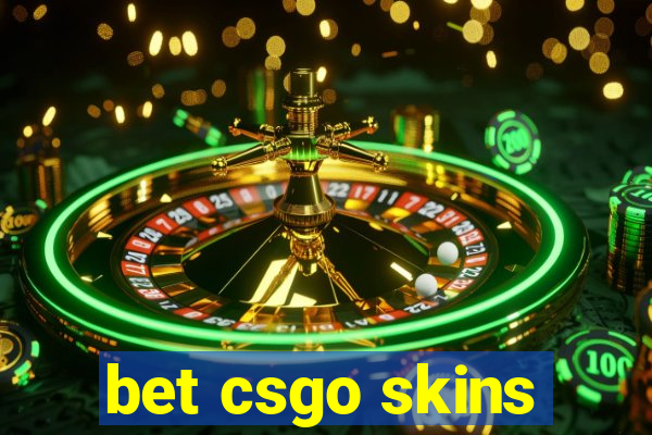 bet csgo skins