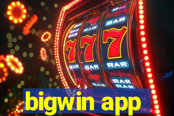 bigwin app