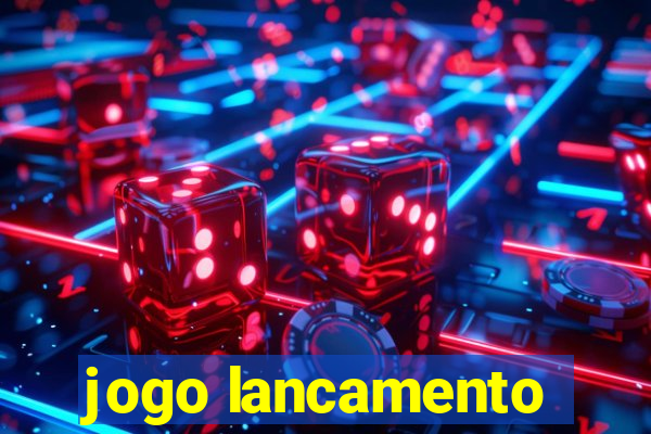 jogo lancamento