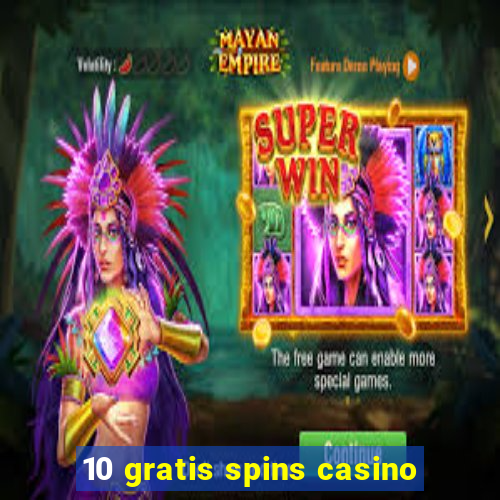 10 gratis spins casino