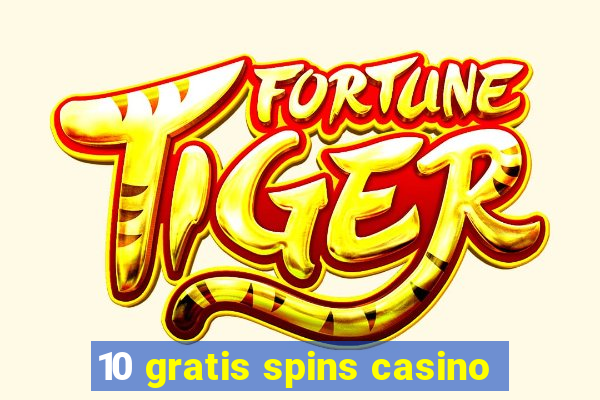 10 gratis spins casino