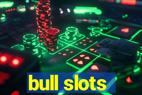 bull slots