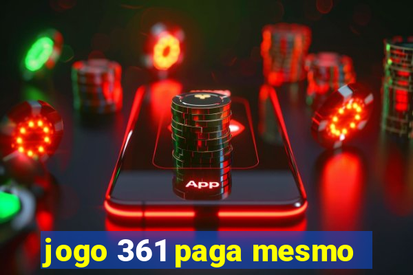 jogo 361 paga mesmo