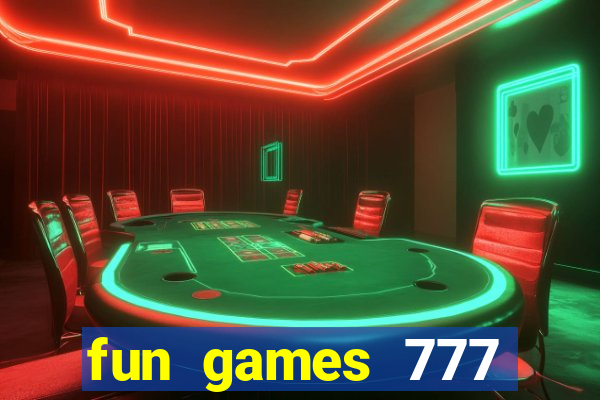 fun games 777 casino online