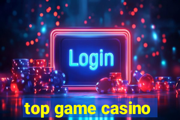 top game casino