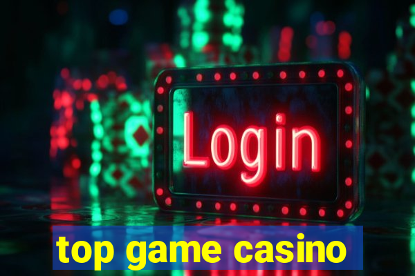 top game casino