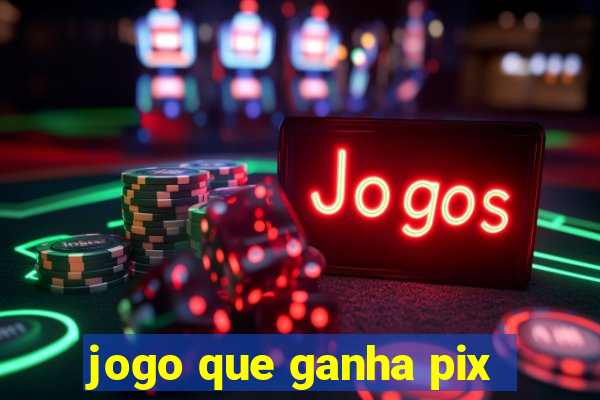 jogo que ganha pix