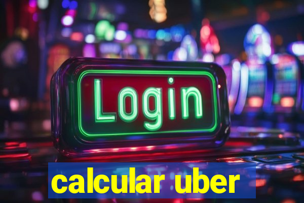 calcular uber