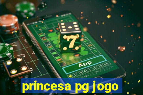 princesa pg jogo