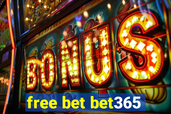 free bet bet365