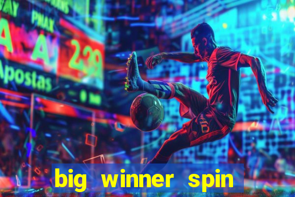 big winner spin and win mobile