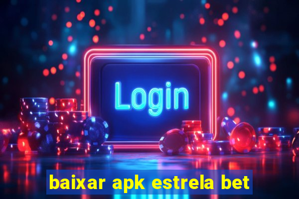 baixar apk estrela bet