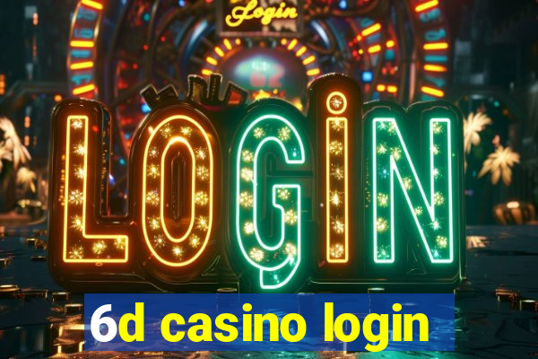 6d casino login