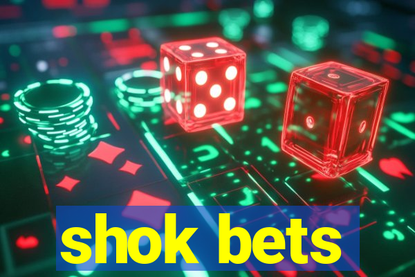 shok bets