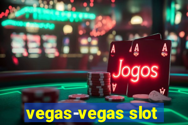 vegas-vegas slot