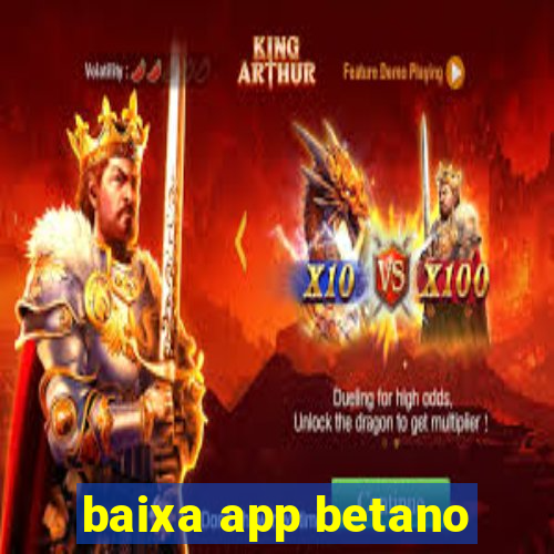 baixa app betano