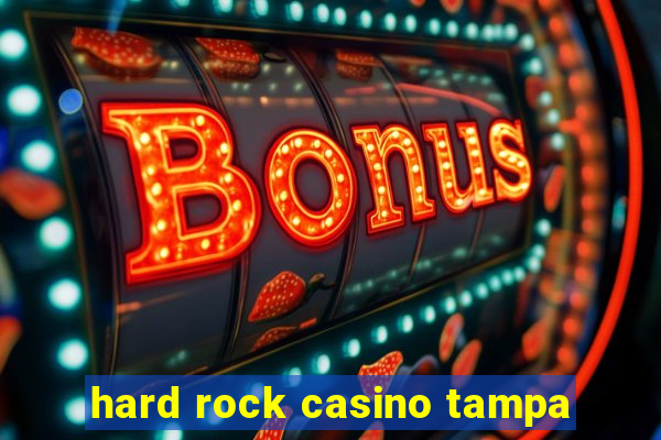 hard rock casino tampa