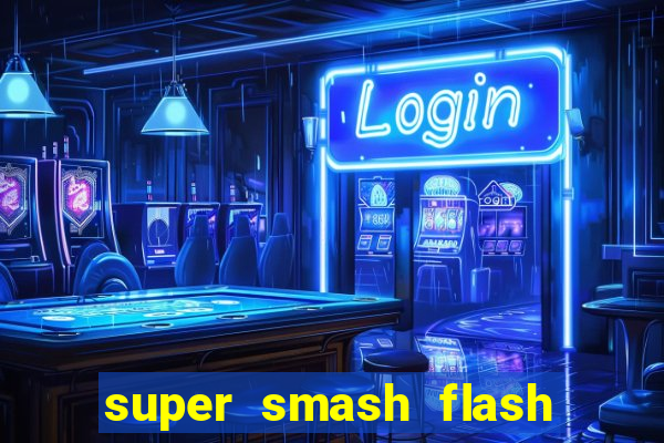 super smash flash 2 jogos 360