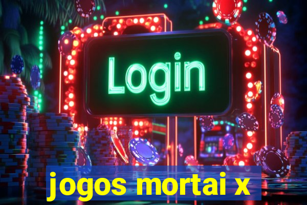 jogos mortai x