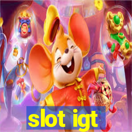 slot igt