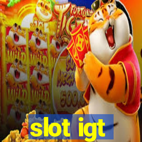 slot igt