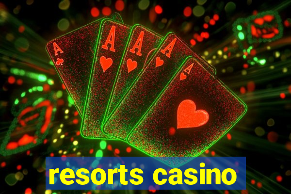 resorts casino