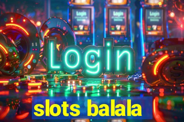 slots balala