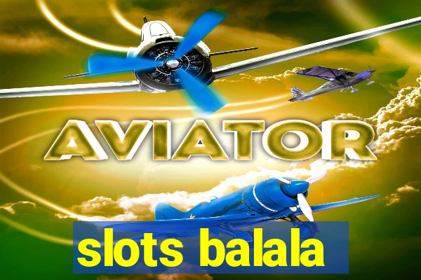 slots balala