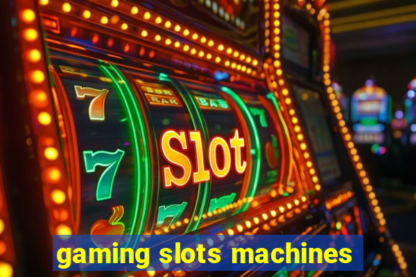 gaming slots machines