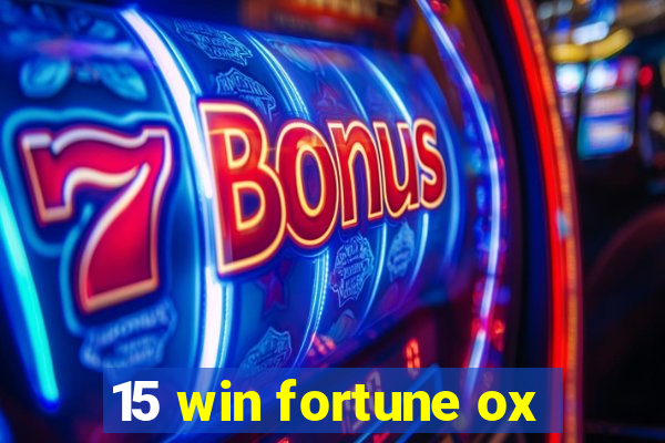 15 win fortune ox