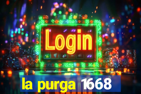 la purga 1668