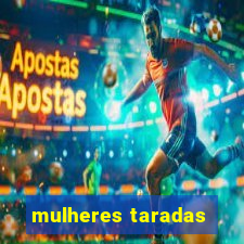 mulheres taradas