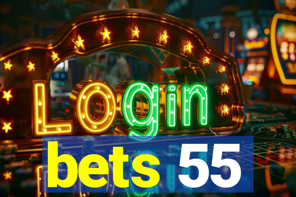 bets 55