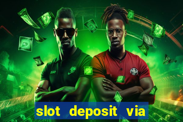 slot deposit via pulsa 3