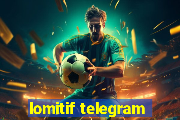 lomitif telegram