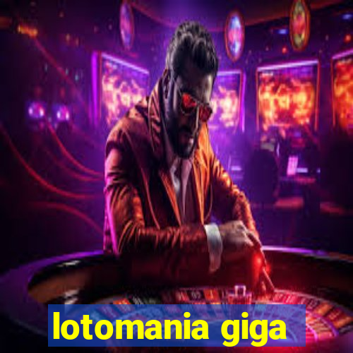 lotomania giga