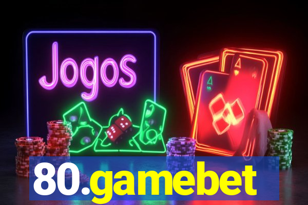 80.gamebet