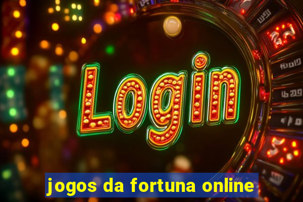 jogos da fortuna online