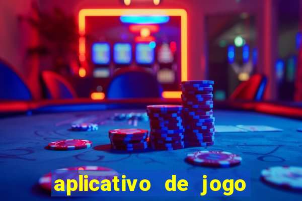 aplicativo de jogo que da dinheiro