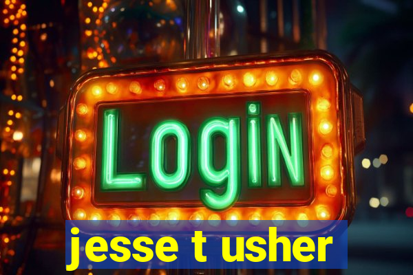 jesse t usher