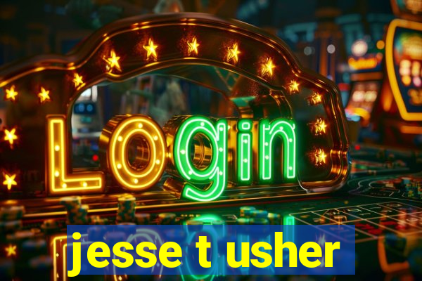 jesse t usher