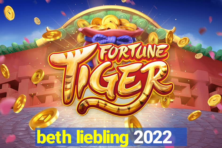 beth liebling 2022