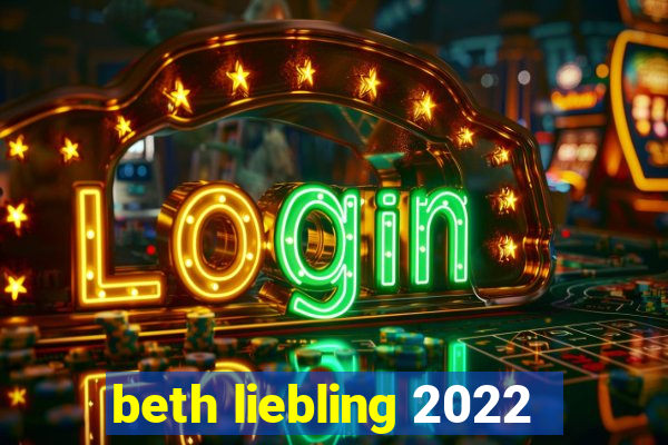 beth liebling 2022