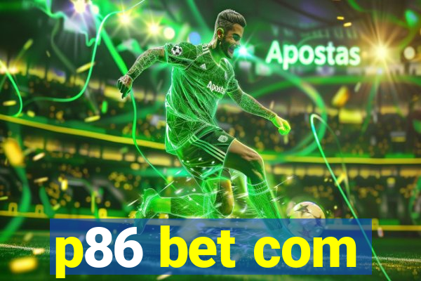 p86 bet com