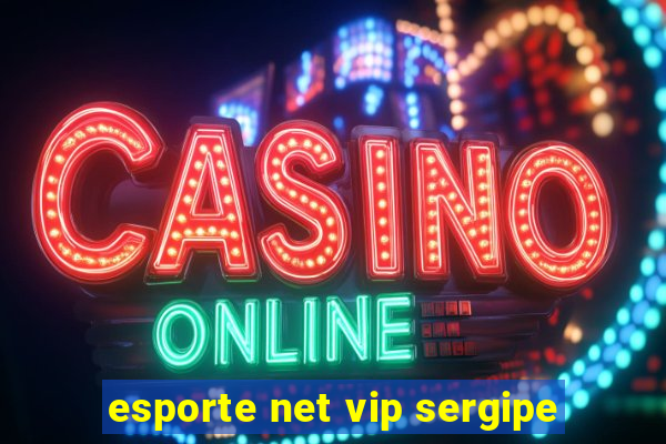 esporte net vip sergipe